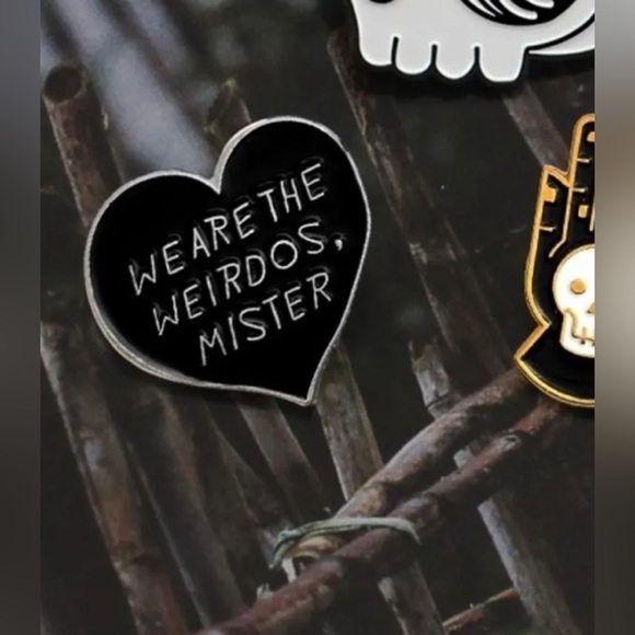 Jewelry - ‘ We are the Weirdos, Mister’ Enamel Pin